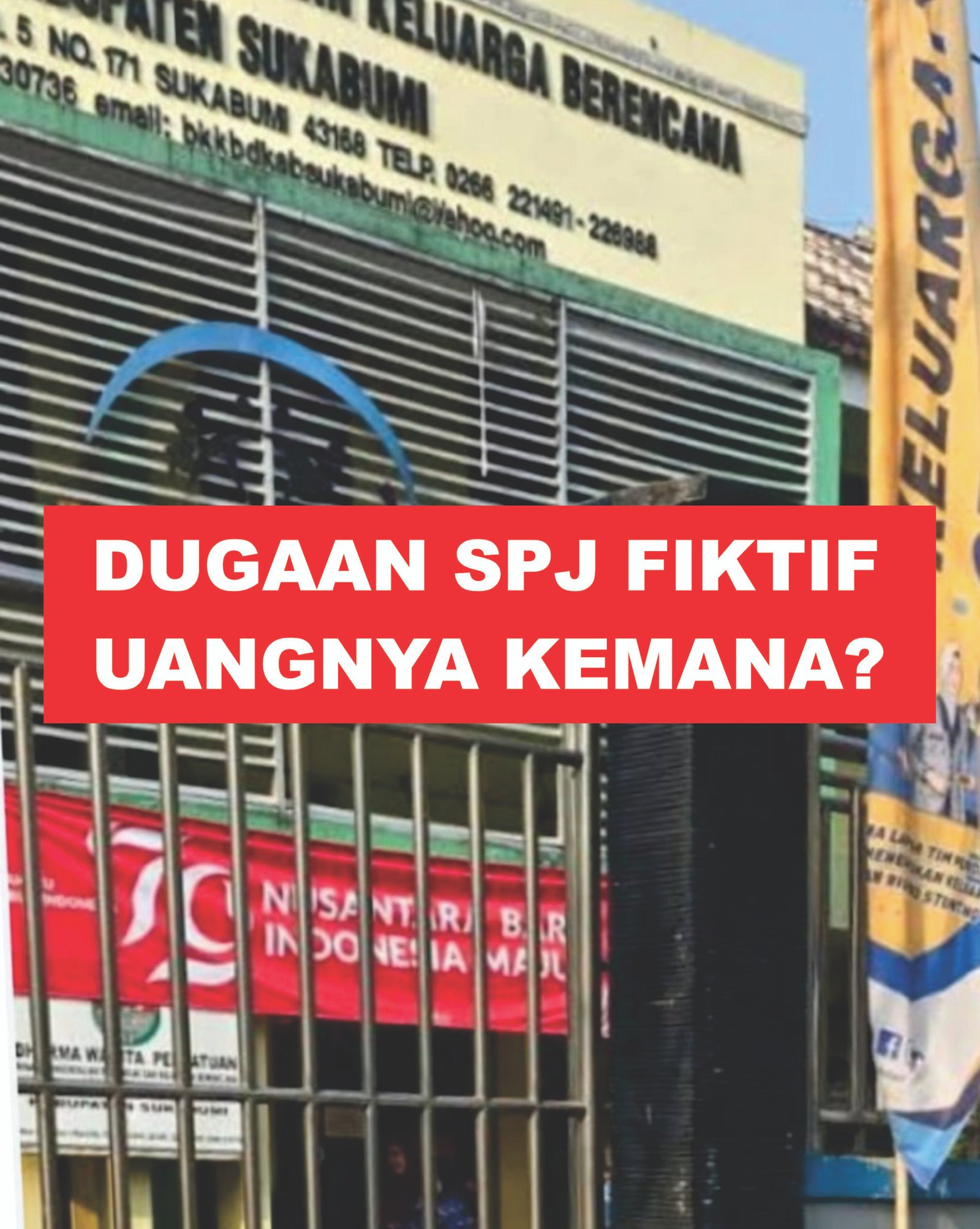 Paket Data dan Honor Kader Diduga Disunat, Kejaksaan Selidiki DPPKB Sukabumi 1 Untitled 11 scaled