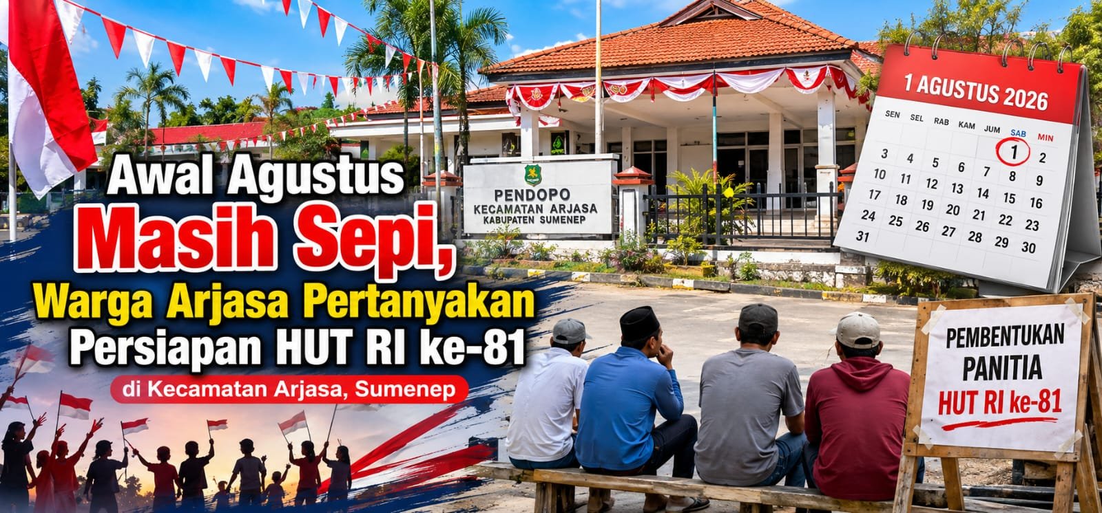 Awal Agustus Masih Sepi, Warga Arjasa Pertanyakan Persiapan HUT ke-81 RI di Kecamatan Arjasa 2 WhatsApp Image 2026 08 01 at 2.16.07 PM